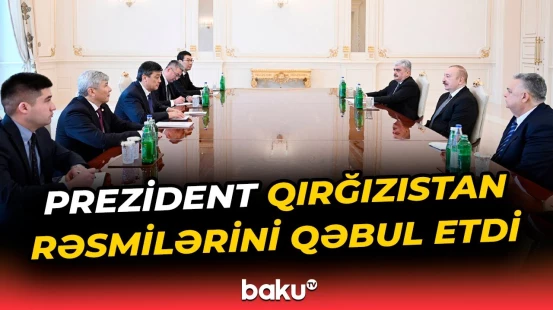İlham Əliyev Qırğızıstan nümayəndə heyəti ilə görüşdü - Baku TV
