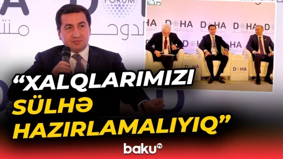 "Sülh geridönməz olmalıdır" | Doha Forumundan mesaj - Baku TV