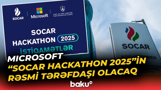 "Microsoft"un "SOCAR Hackathon 2025"də iştirakı hansı müsbət təsirləri göstərəcək? - Baku TV