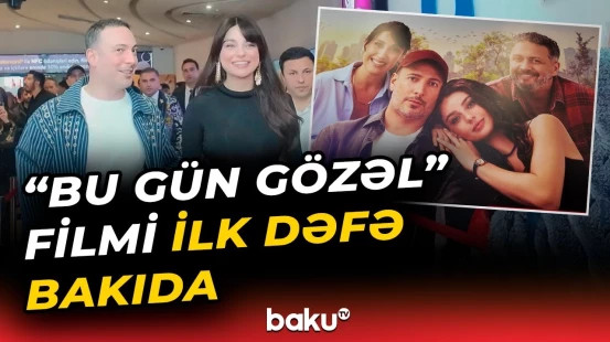 Türkiyəli məşhurlar "Bu gün gözəl"in qalasında - Baku TV