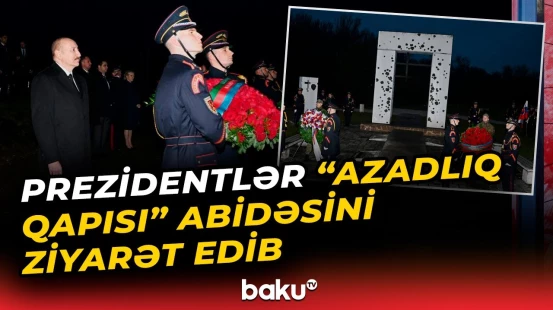 Azərbaycan və Slovakiya prezidentləri "Azadlıq Qapısı" abidəsini ziyarət ediblər - Baku TV