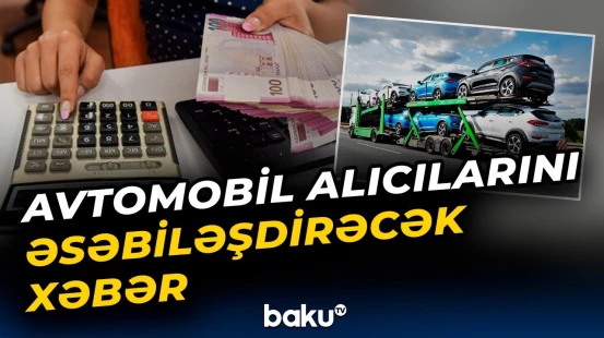 Avtomobil almaq daha da baha başa gələcək | Yeni qərarın detalları - Baku TV