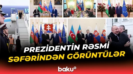 İlham Əliyevin Slovakiya Respublikasına rəsmi səfəri - Baku TV