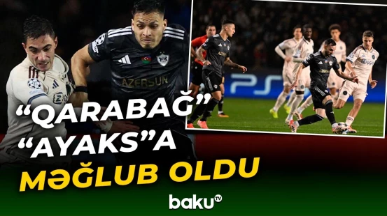 "Qarabağ"-"Ayaks" matçı qonaqların qələbəsi ilə başa çatdı - Baku TV