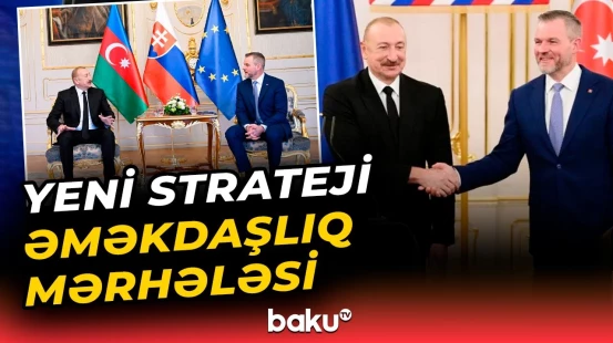 İlham Əliyevin Slovakiya səfəri nələrlə yadda qaldı - Baku TV