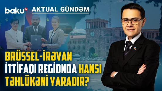 Ermənistanın Qarabağ yalanı Brüsselin sənədinə necə düşdü? - AKTUAL GÜNDƏM