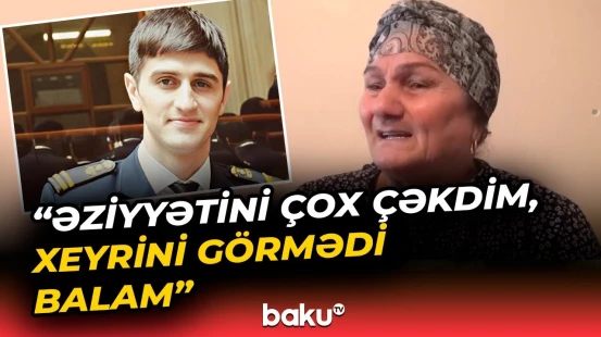 Arzuları yarımçıq qalan 24 yaşlı Əvəz Cəfərovun doğmaları fəryad edir - Baku TV
