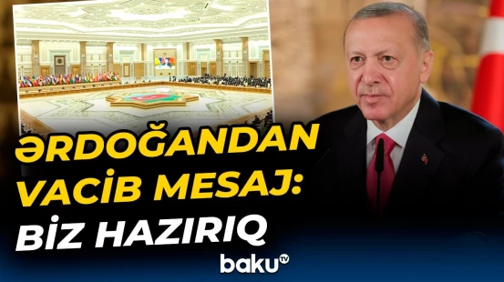 Ərdoğanın Aşqabadda Beynəlxalq sülh və etimad forumunda çıxışı - Baku TV