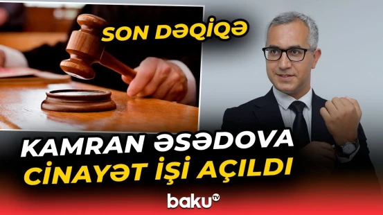 Tanınmış təhsil eksperti hakim qarşısında | Kamran Əsədov nədə ittiham olunur? - Baku TV