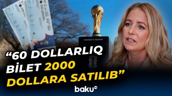 Dünya çempionatında qara bazar şoku | Biletlər niyə bu qədər bahalaşdı? - Baku TV
