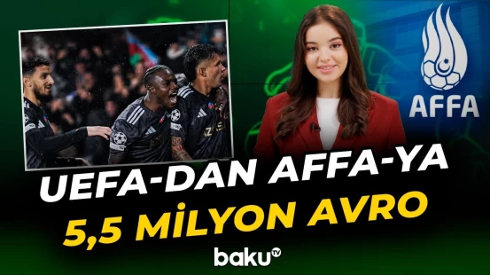 UEFA Azərbaycan klublarına 5,5 milyon avro ayıracaq - Baku TV