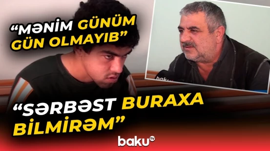 Əlilliyi olan gəncin atası Baku TV-yə müraciət etdi - Baku TV