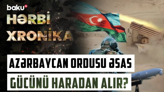 5.1 milyard dollarlıq müdafiə büdcəsi: Ordumuzun real döyüş gücü nə qədərdir? | HƏRBİ XRONİKA