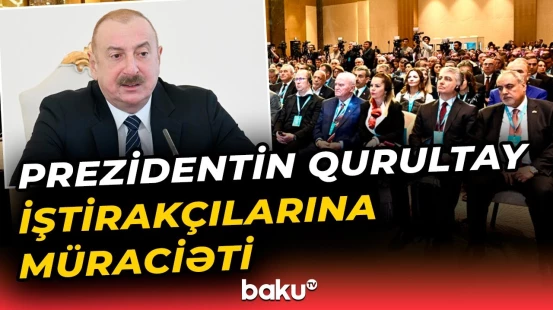 İlham Əliyevin HİK-in VIII qurultayının iştirakçılarına müraciəti səsləndirildi - Baku TV