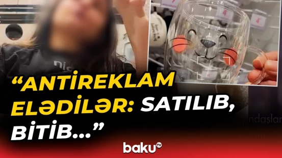 Məşhur mağazadan gülünc cavab | Bu fincanlar insan sağlığına ziyandır? - Baku TV