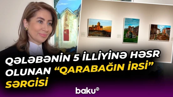 30 illik işğalın izlərini göstərən 25 əsər | Tanınmış rəssam Nigar Helminin fərdi sərgisi keçirilib