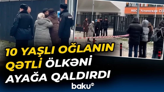Məktəblinin amansız qətlinə görə təcili tədbir | Tacikistan Rusiyaya nota verdi - Baku TV