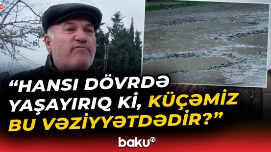 Şabranda palçıqlı yollardan təngə gələn sakinlər imdad diləyir - Baku TV