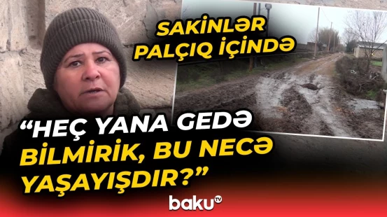 Saatlı sakinlərinin kabusuna çevrilən palçıqlı yollar | Problem nə vaxt həll olunacaq? - Baku TV