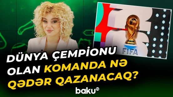 2026-cı il dünya çempionatı üçün rekord mükafat fondu açıqlandı - Baku TV