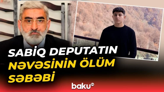 Mirmahmud Mirəlioğlunun nəvəsinin ölümünün təfərrüatı - Baku TV