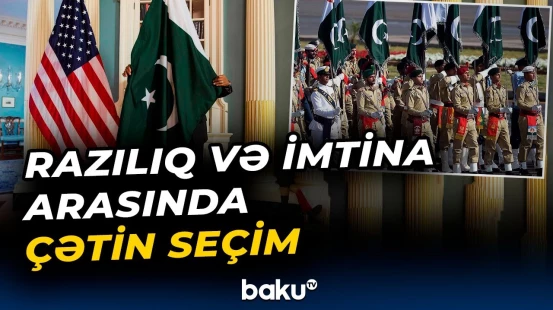 ABŞ Pakistan Ordusunu niyə Qəzzada görmək istəyir? - Baku TV