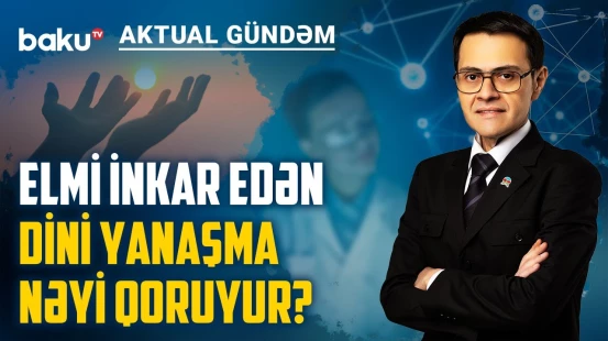 Din adı ilə yayılan qorxu və qadağaların arxasında nə dayanır? - AKTUAL GÜNDƏM