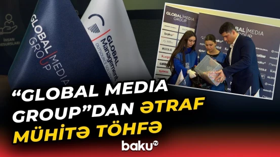 “Global Media Group” daha bir uğurlu layihəyə imza atdı - Baku TV