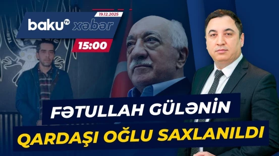 İstanbulda təcili əməliyyat | Fətullah Gülənin qohumu nədə ittiham olunur? - Baku TV CANLI