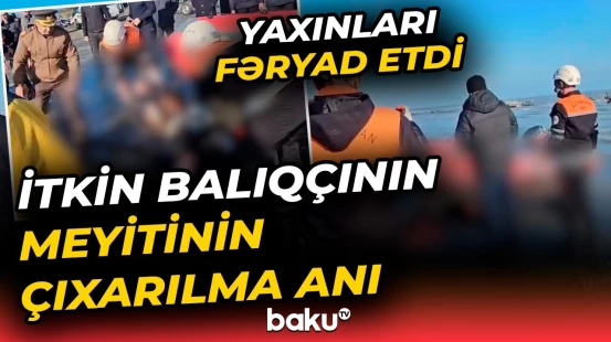 Xəzərdə itkin düşən balıqçılardan birinin meyiti tapıldı | FHN görüntülər yaydı - Baku TV