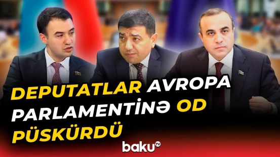 Milli Məclis AP-nin Azərbaycana qarşı qətnaməsinə bəyanatla cavab verdi - Baku TV