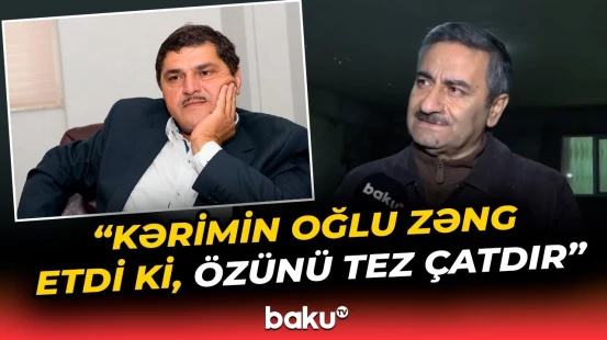 “Ağamirzə dedi ki, Kərim keçindi” | Şirzad meyxanaçının ölümündən danışdı - Baku TV