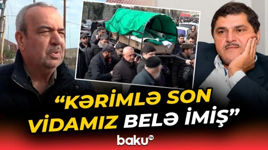 “Meyxananın sütünlarından biri vəfat etdi” | Meyxanaçı Ağakərim son mənzilə yola salındı - Baku TV