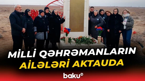 AZAL qəzasında həlak olanların ailələri Aktauya getdi - Baku TV