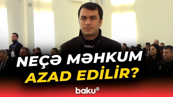 “Bu, miqyasına görə ən böyüyüdür” | Amnistiya aktının icrasına başlanıldı - Baku TV