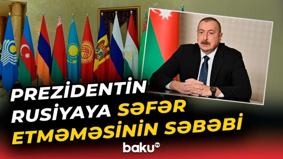 İlham Əliyev MDB liderlərinin görüşündə niyə iştirak etməyəcək? - Baku TV