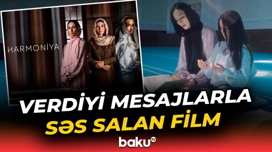 “Azərbaycan reallığını dünyaya çatdırmaq istəyirik” | “Harmoniya” filmi təqdim edildi - Baku TV