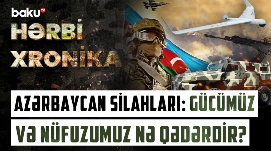Azərbaycan istehsalı olan silahlar | Dünya hərb bazarına nələri təklif edə bilirik? | HƏRBİ XRONİKA