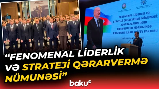 Azərbaycanın uğur formulunun mərkəzində Prezident İlham Əliyev faktoru - Baku TV