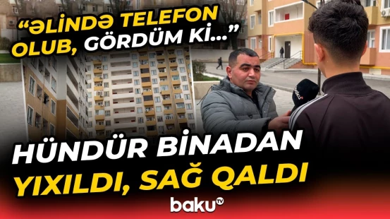 "Düşəndə başı dəmir boruya dəydi" - Dəhşət: Şahid 19 yaşlı qızın başına gələnləri danışdı - Baku TV