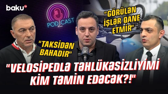 "Qurumun səhvinə görə qəza olsa..." | Hərəkətin təşkili niyə təhlükəlidir? - NECƏ OLMALIDIR?