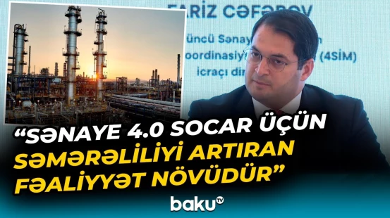 SOCAR-ın müəssisələrində rəqəmsallaşma layihələri icra olunur - Baku TV