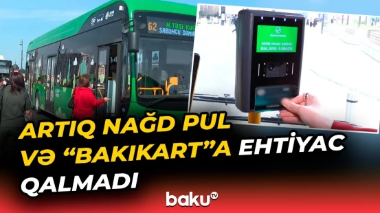 “BakuBus”ın bütün avtobuslarında bank kartı ilə ödəniş mümkün oldu - Baku TV
