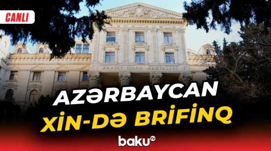 XİN-də 2025-ci ilin yekunlarına dair brifinq - Baku TV CANLI