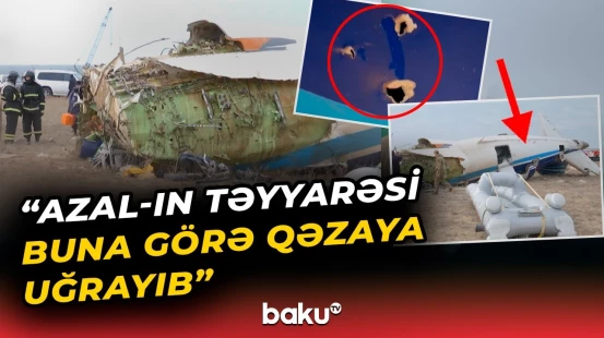 Qazaxıstan Aktaudakı təyyarə qəzası barədə araşdırmanın nəticəsini açıqladı - Baku TV
