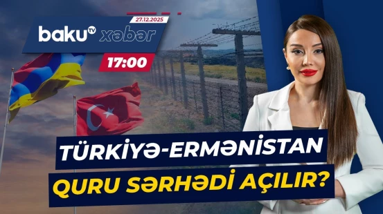Türkiyə-Ermənistan münasibətləri yeni mərhələyə qədəm qoyur? - Baku TV CANLI