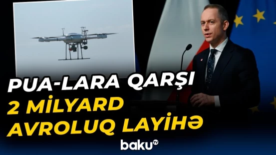 Polşadan hərbi-texnoloji yenilik | PUA-lara qarşı müdafiə sistemi yaradılır - Baku TV