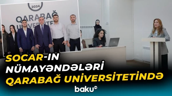 SOCAR-da işə qəbul prosesləri barədə məlumat | Universitet tələbələri ilə fikir mübadiləsi - Baku TV