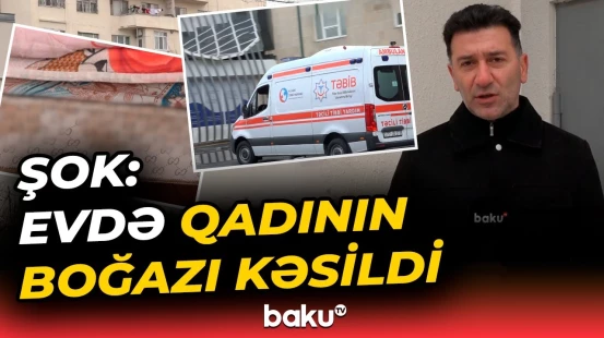 Xətaidə dəhşətli hadisə | Övladları ilə birgə yaşadığı evdə ölü tapılan ananın faciəvi sonu