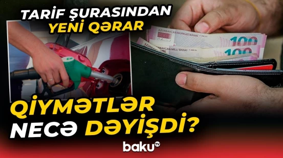 Tarif Şurası bir sıra məhsul və xidmətlər üzrə yeni qiymətlər müəyyənləşdirdi - Baku TV
